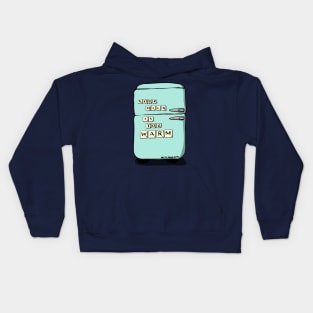 Your Milk Is Too Warm Fridge Kids Hoodie